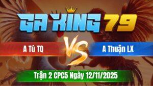 Trận 2 CPC5 Ngày 12/11/2025 - Bướm đá lọt bọng khét thốn trứng cút bung bồ