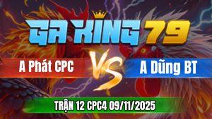 Trận 12 CPC4 Ngày 09/11/2025 - Úa Tải Cựa Tốt Bướm Vô Không Đường Ra