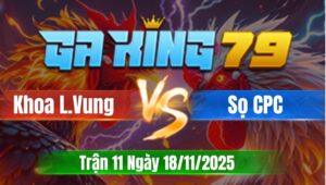 Trận 11 CPC4 Ngày 18/11/2025 - Điều Mã vàng Nghe Điện Thoại Nhớ Mẹ Hết Về