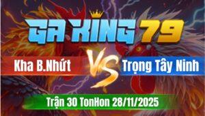 Trận 30 TonHon 28/11/2025 - Anh Kha B.Nhứt Đụng Với Anh Trọng Tây Ninh