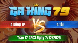 Trận 17 CPC3 Ngày 7/12/2025 - Đỏ đá bo trời đánh xanh cúp điện