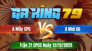 Trận 22 CPC5 Ngày 12/12/2025 - Vô kiến đỏ thấm tang bung bồ chạy