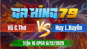 Trận 16 CPC4 Ngày 06/12/2025 - Điều đỏ chịu cựa đá khơi khơi điều xanh thấy ớn bỏ miệng thua