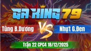 Trận 22 CPC4 Ngày 18/12/2025 - Khét nhảy cho lắm tắm cho bệnh củng chết
