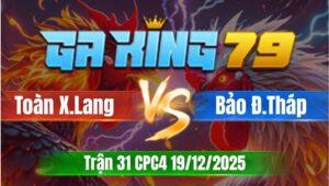 Trận 31 CPC4 Ngày 19/12/2025 - Bướm canh chặn mấy chân đỏ té đứng hông nổi