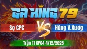 Trận 11 CPC4 Ngày 04/12/2025 - Xám gặp bướm đá cho trốn nợ sớm luôn