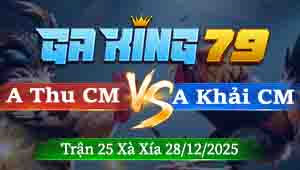 Trận 25 Xà Xía 28122025