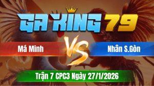 Trận 7 CPC3 Ngày 27/01/2026 - Chuối chân xanh đá xe đạp chổng ngược bướm hư hình hết sữa