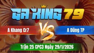 Trận 25 CPC3 Ngày 29/01/2026 - Điều có chân phản xám ói cơm hết cú