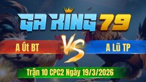 Trận 10 CPC2 Ngày 19/3/2026 - Xám chuối chó chân nghiệt camelo liệt luôn