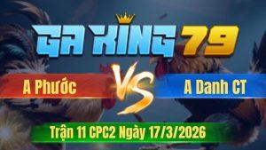 Trận 11 CPC2 Ngày 17/3/2026 - Que giao chân tốt quá điều bỏ mạng nhanh lẹ