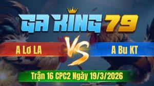 Trận 16 CPC2 Ngày 19/3/2026 - Điều nhỏ mà trâu lâu lâu nhét cây khét bệnh