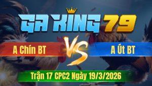 Trận 17 CPC2 Ngày 19/3/2026 - Bướm dẫn điểm trước nài ngu hòa tang