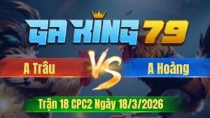 Trận 18 CPC2 Ngày 18/3/2026 - Khét sữa dí ăn 5 ăn cây lưng nằm dạ đóng