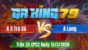 Trận 24 CPC2 Ngày 13/3/2026 - Khét hay quá gồng quá gồng que đu theo hư