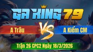Trận 26 CPC2 Ngày 18/3/2026 - Khét vô canh đá chân điều còn có dò