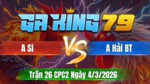 Trận 26 CPC2 Ngày 4/3/2026 - Bướm 1 cây chụp đá như 2 cây mau lẹ về