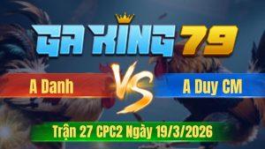 Trận 27 CPC2 Ngày 19/3/2026 - Bông chụp kẹp mấy châ úa hét phép