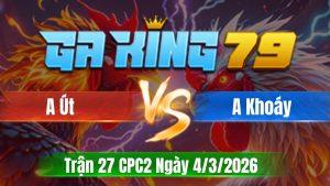 Trận 27 CPC2 Ngày 4/3/2026 - Que tốt mã rã đám vô gây không biết đá