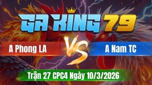 Trận 27 CPC4 Ngày 10/3/2026 - Đỏ canh chặn quá tịch xanh vô ná thở