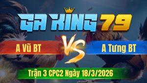 Trận 3 CPC2 Ngày 18/3/2026 - Khét đá khủng khiếp điều vô chịu chết