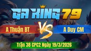 Trận 38 CPC2 Ngày 19/3/2026 - Úa vô cúng nhanh lẹ sau mấy cây lưng