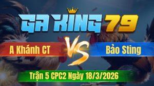 Trận 5 CPC2 Ngày 18/3/2026 - Điều vô đâm như sam sít bướm vô cúng