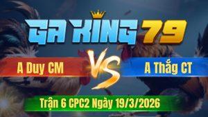 Trận 6 CPC2 Ngày 19/3/2026 - Khét sỉu tới điều bỏ mặt đi hòa tang