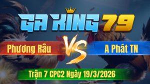 Trận 7 CPC2 Ngày 19/3/2026 - Xanh vô dính cây cần quá nặng chìm luôn