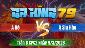 Trận 8 CPC2 Ngày 9/3/2026 - Bướm giạt tạt cây điều ói te tua