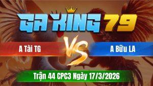 Trận 44 CPC3 Ngày 17/3/2026 - Bướm chấp ngông về bờ thành công
