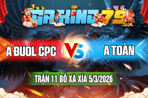 Trận 11 XÀ XÍA Ngày 5/3/2026 – A DOUL CPC Vs A TOÀN